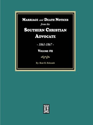cover image of Marriage and Death Notices from the Southern Christian Advocate, 1861-1867. (Volume #2)